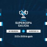 Cuadro de la Supercopa Galicia 2026/27 con Negreira y Auriense como finalistas