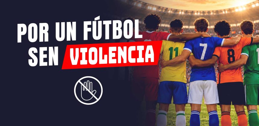 Cartel de la Real Federación Gallega de Fútbol con el lema «Por un fútbol sen violencia» y futbolistas unidos